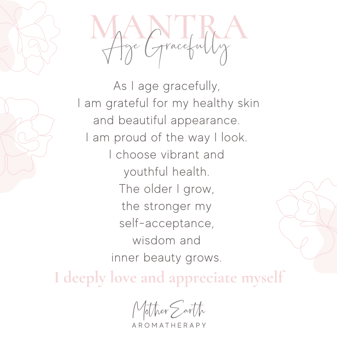Age Gracefully Mantra