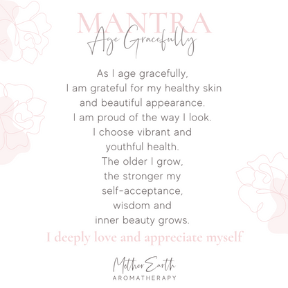 Age Gracefully Mantra